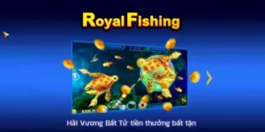 Cách Chơi Bắn Cá Royal Fishing Hiệu Quả Tại Win55